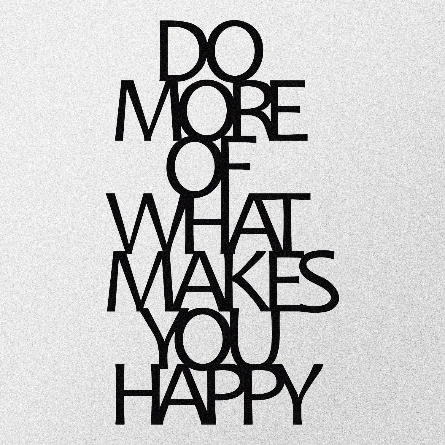 Decoração de Parede em Metal “Do More Of What Makes You Happy” – Preto, 40 x 70 cm