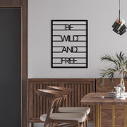 Quadro Decorativo de Parede em Metal "Be Wild And Free" - Preto, 40 x 52 cm