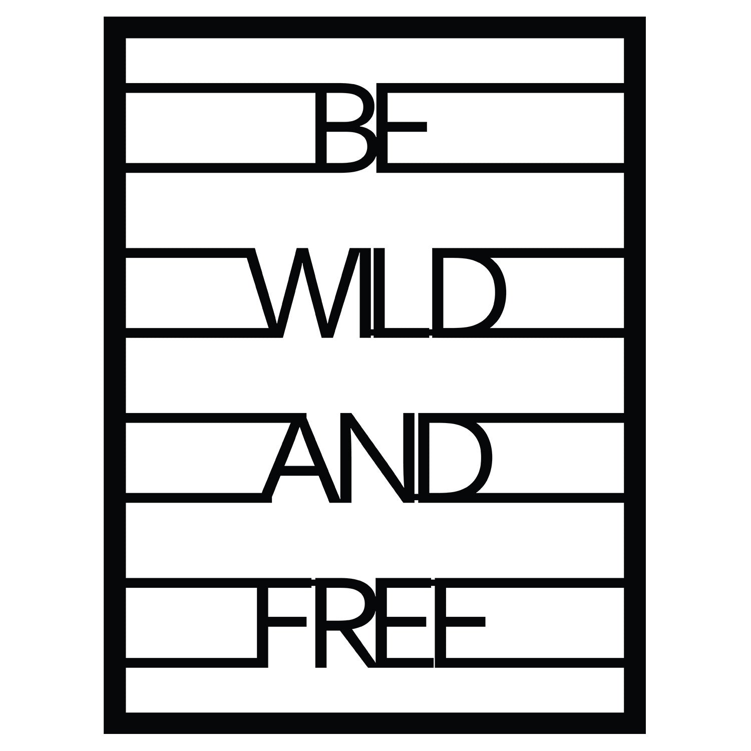 Quadro Decorativo de Parede em Metal "Be Wild And Free" - Preto, 40 x 52 cm