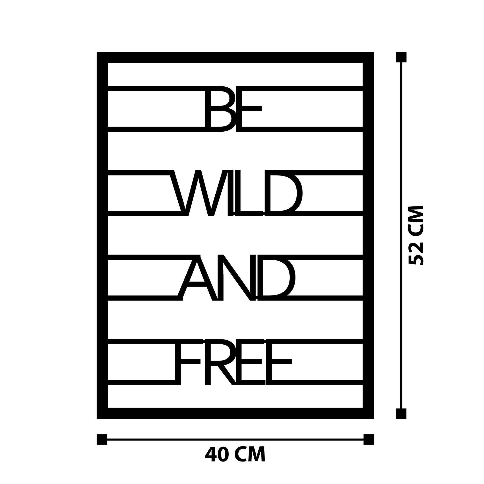 Quadro Decorativo de Parede em Metal "Be Wild And Free" - Preto, 40 x 52 cm
